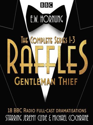 cover image of Raffles, The Complete Series 1-3